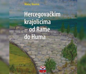 Iz tiska izašla zbirka putopisa ”Hercegovačkim krajolicima – od Rame do Huma”