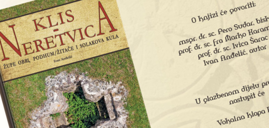 NAJAVA: Predstavljanje knjige “KLIS – NERETVICA: Župe Obri Podhum/Žitače i Solakova Kula”