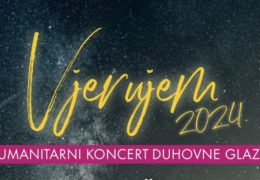 Mostar ponovno domaćin velikog koncerta duhovne glazbe ”Vjerujem 2024”