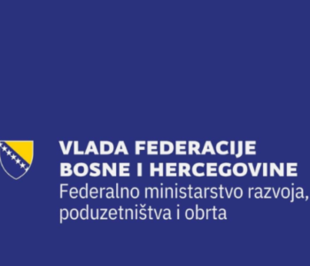 Federalno ministarstvo razvoja, poduzetništva i obrt raspisuje javni natječaj za kreditna sredstva