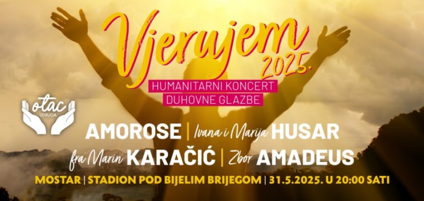 Par važnih informacija uoči koncerta “Vjerujem 2025”