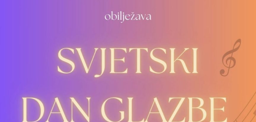 NAJAVA: Svjetski dan glazbe u Domu kulture u Prozoru!