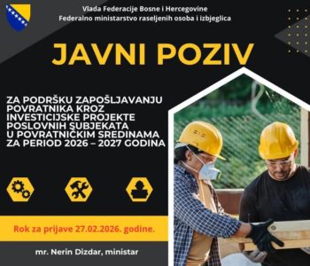JAVNI POZIV za podršku zapošljavanju povratnika kroz investicijske projekte poslovnih subjekata u povratničkim sredinama za period 2026 – 2027