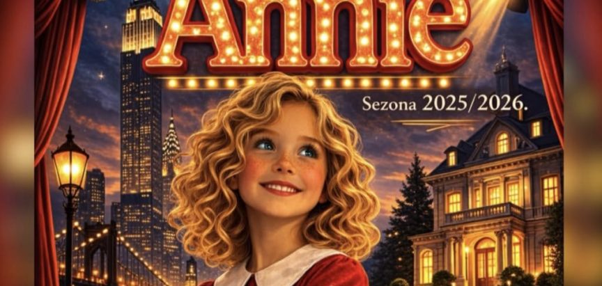 NAJAVA: Mjuzikl Annie u Domu kulture u Prozoru