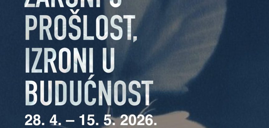 NAJAVA: Izložba “Zaroni u prošlost, izroni u budućnost”