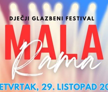 NAJAVA: Dječji glazbeni festival Mala Rama 2026